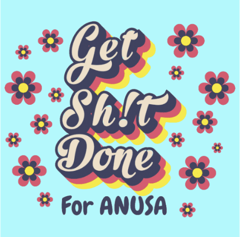 get sh!t done for ANUSA